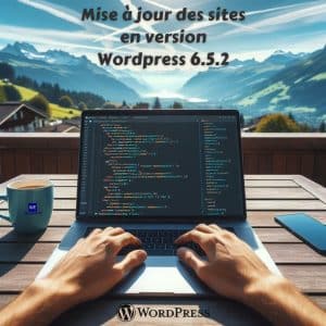 Lire la suite à propos de l’article Mise à jour de tous les sites en version WordPress 6.5.2
